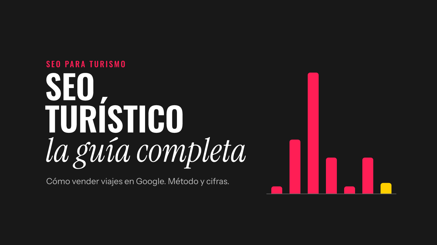 SEO turístico: la guía completa para vender viajes en Google
